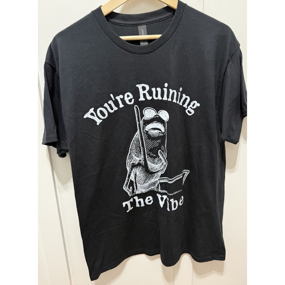 You're Ruining The Vibe Black T-Shirt Size Large TikTok Viral Screenprint